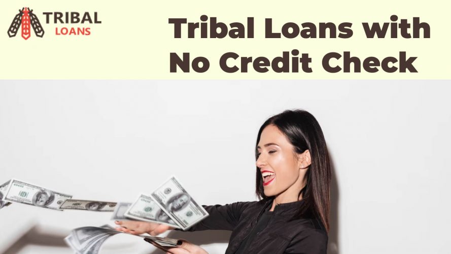 Tribal Loans with No Credit Check